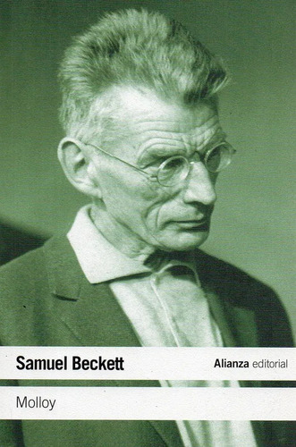 Molloy de Samuel Beckett Editorial Alianza Tapa Blanda en Español 2012
