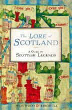 The Lore Of Scotland : A Guide To Scottish Legends - Soph...