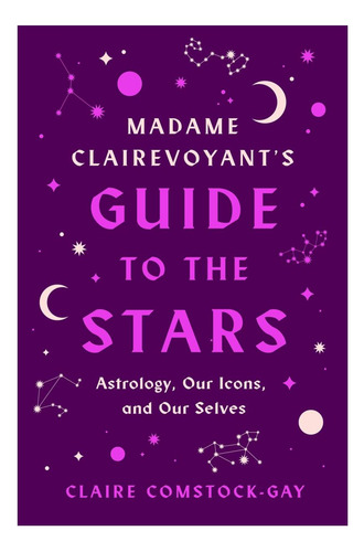 Libro: La Guía De Las Estrellas De Madame Clairevoyantøs: As