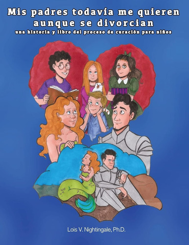 Libro: Mis Padres Todavía Me Quieren Aunque Se Divorcian: Un