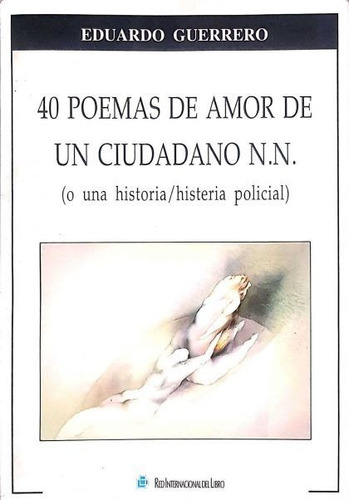 40 Poemas De Amor De Un Ciudadano N.n.
