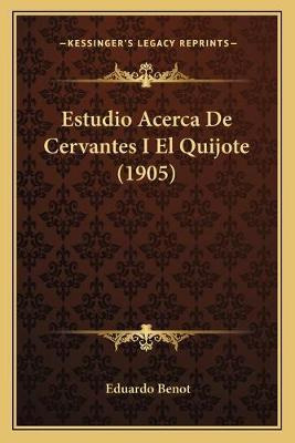 Libro Estudio Acerca De Cervantes I El Quijote (1905) - E...