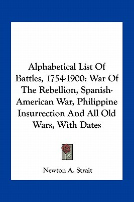 Libro Alphabetical List Of Battles, 1754-1900: War Of The...