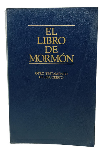 El Libro De Mormón - Iglesia De Jesucristo - Teología 