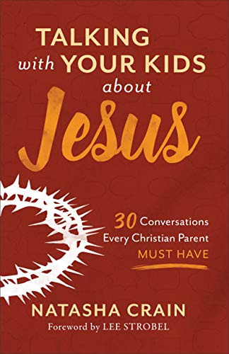 Book : Talking With Your Kids About Jesus 30 Conversations.