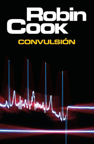 Convulsión - Cook, Robin  - *