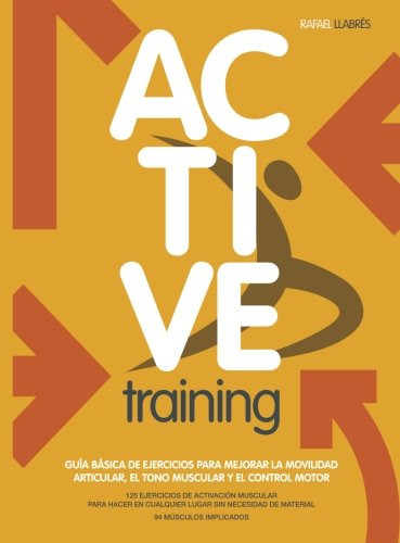 Active Training: Guia Basica De Ejercicios Para Mejorar La M