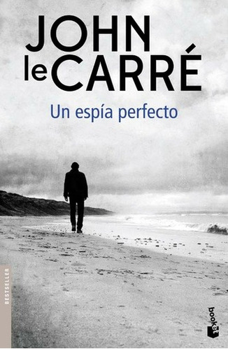Un Espía Perfecto De John Le Carré - Booket