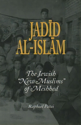Jadid Al-islam, De Raphael Patai. Editorial Wayne State University Press, Tapa Blanda En Inglés