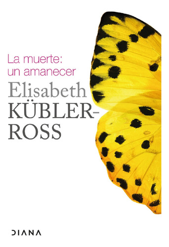 Libro En Fisico La Muerte: Un Amanecer Por Elisabeth Kübler