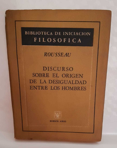 Rousseau Discurso Sobre El Origen D La Desigualdad Entre Los