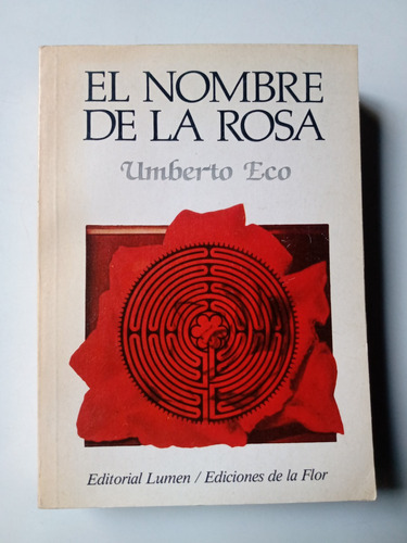 El Nombre De La Rosa Umberto Eco Lumen De La Flor Editorial 