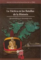 Comprar La Táctica En Las Batallas De La Historia Tomo 2 - Batallas