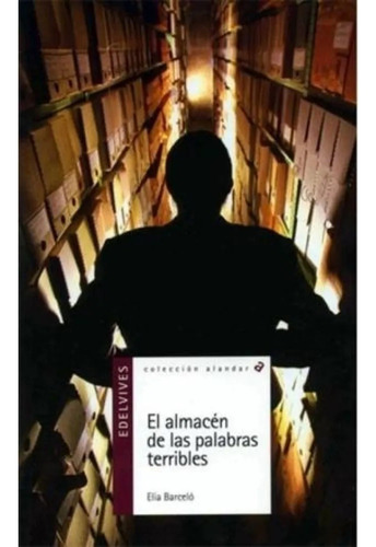 El Almacen De Las Palabras Terribles- E Barcelo- Libro Nuevo