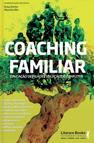 Coaching familiar: Educação de filhos e solução de conflitos, de Santos, Graça. Editora Literare Books International Ltda, capa mole em português, 2018