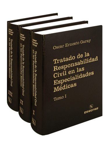 Tratado De La Respon. Civil En Las Especialidades Médicas