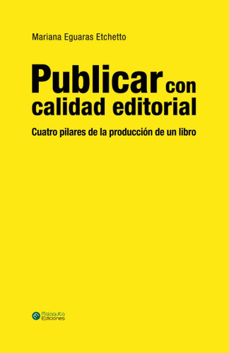Libro: Publicar Con Calidad Editorial: Cuatro Pilares De La 