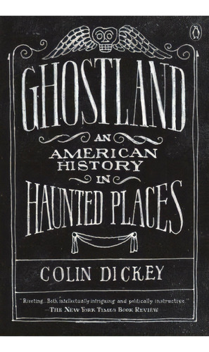 Ghostland : An American History In Haunted Places, De Colin Dickey. Editorial Penguin Putnam Inc, Tapa Blanda En Inglés