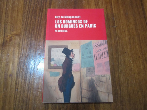 Los Domingos De Un Burgés En París - Guy De Maupassant