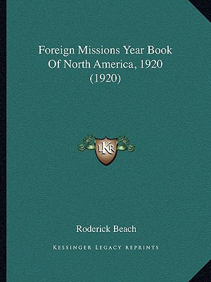 Libro Foreign Missions Year Book Of North America, 1920 (...