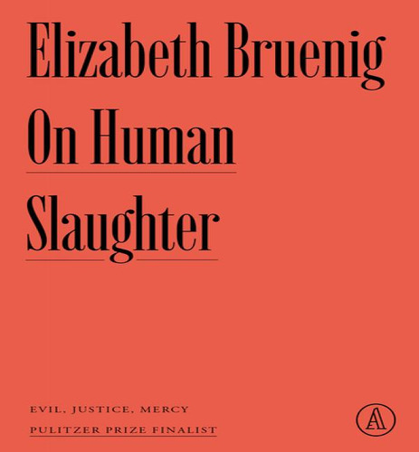 On Human Slaughter, De Bruenig Elizabeth. Editorial Atlantic En Inglés, 2023