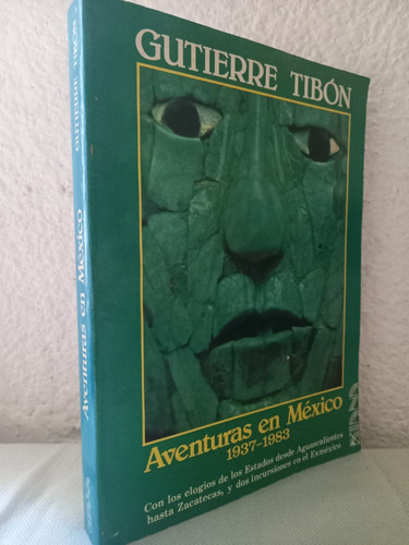 Aventuras En México 1937-1983 Guitierre Tibón