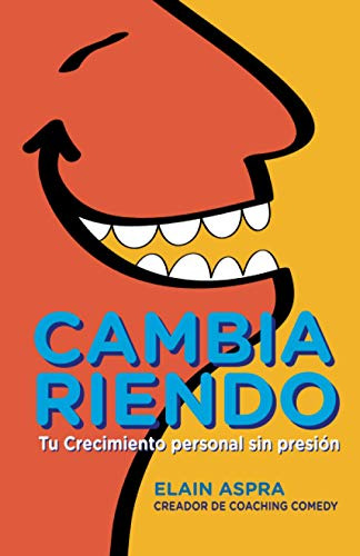 Cambia Riendo: Tu Crecimiento Personal Sin Presion