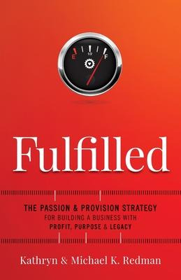 Libro Fulfilled : The Passion & Provision Strategy For Bu...