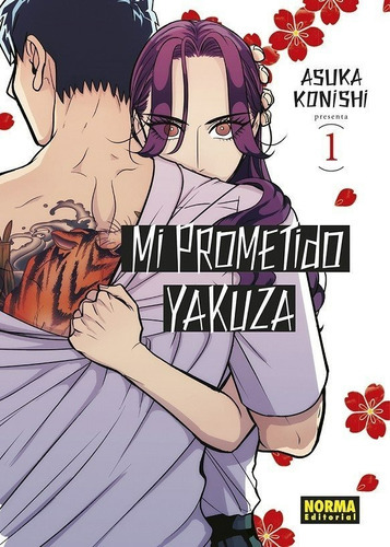 Mi Prometido Yakuza: Na, De #n/a. Serie Mi Prometido Yakuza, Vol. 1. Editorial Norma, Tapa Blanda, Edición Fisico En Español, 2022