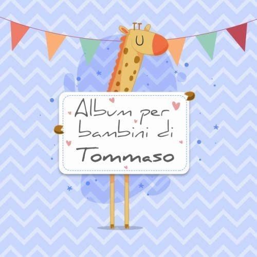 Libro: Album Per Bambini Di Tommaso: Album Bebé Da Compilare