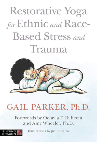 Libro: Yoga Restaurativo Para El Estrés Y El Trauma Étnico Y