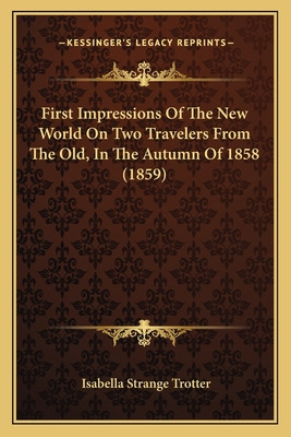 Libro First Impressions Of The New World On Two Travelers...