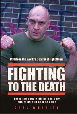 Libro Fighting To The Death : My Life In The World's Dead...