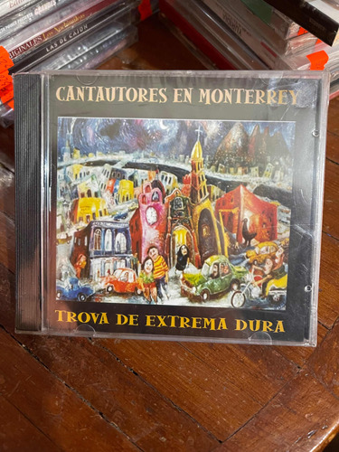 Cantautores En Monterrey/trova De Extrema Dura /cd #411