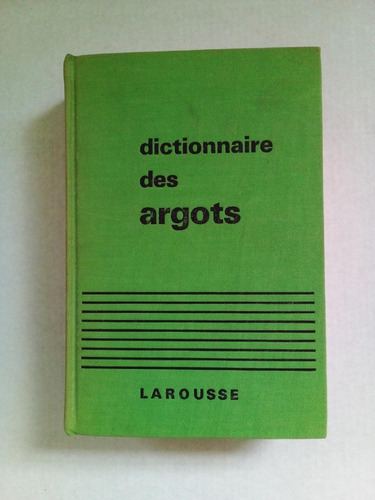Imagen 1 de 1 de Dictionnaire Des Argots - Esnault - Larousse 1965 - U - T D