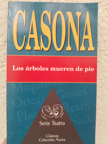 Los Árboles Mueren De Pie Alejandro Casona