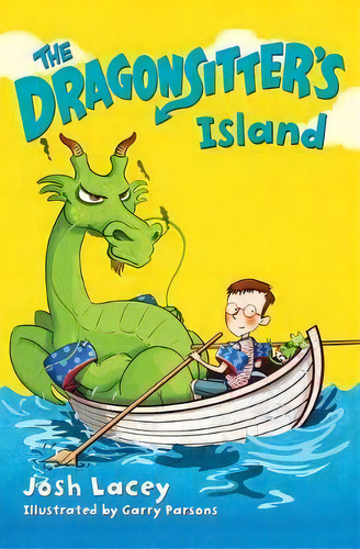 The Dragonsitter's Island, De Josh Lacey. Editorial Little, Brown Books For Young Readers, Tapa Blanda En Inglés