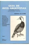 Guia De Aves Argentinas [tomo 1] [segunda Edicion]