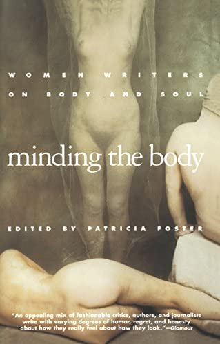 Minding The Body: Women Writers On Body And Soul, De Patricia Foster. Editorial Anchor, Tapa Blanda En Inglés