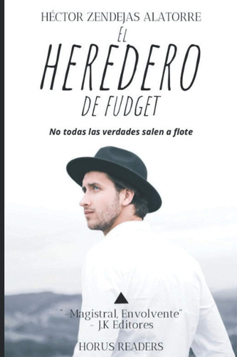 Libro: El Heredero De Fudget: No Todas Las Verdades Salen A 