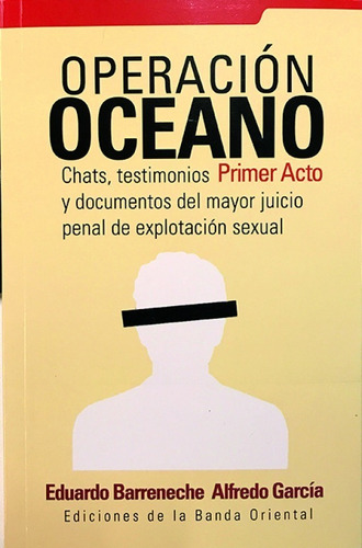 Operación Océano. Primer Acto - Barreneche; García (libro)