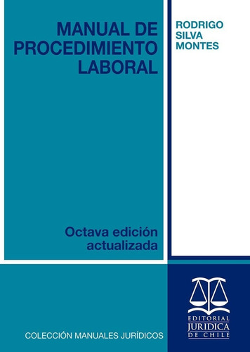  Manual De Procedimiento Laboral 8° Ed. 2022 / Silva Rodrigo