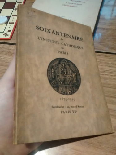 Soixantenaire De Linstitut Catholique De Paris 1875 1935