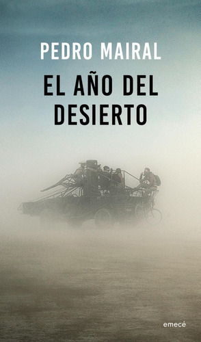 El Año Del Desierto - Pedro Mairal - Libro Emece