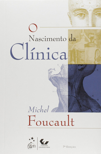 O Nascimento da Clínica, de Michel Foucault. LTC - Livros Técnicos e Científicos Editora Ltda., capa mole em português, 2011