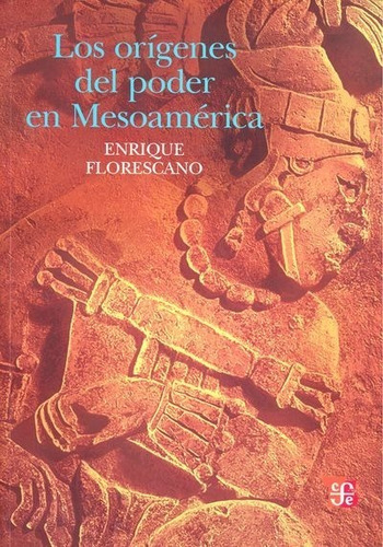 Los Orígenes Del Poder En Mesoamérica