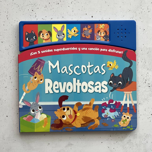 Mascotas Revoltosas - Sonidos Alegres - Latinbooks