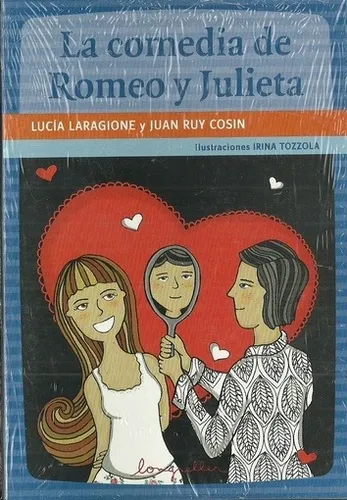 La Comedia De Romeo Y Julieta - Laragione, Lucia
