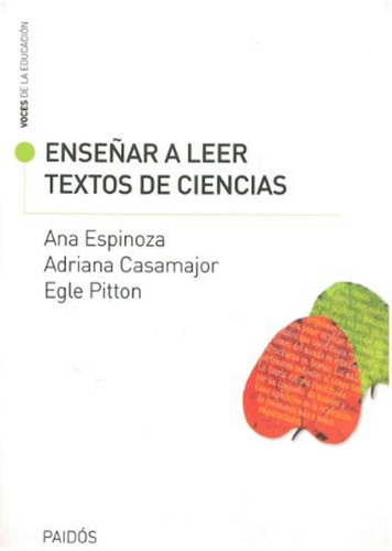 Enseñar a leer textos de ciencias, de Casamajor, Adriana Mabel. Serie Voces de la educación Editorial Paidos México, tapa blanda en español, 2009