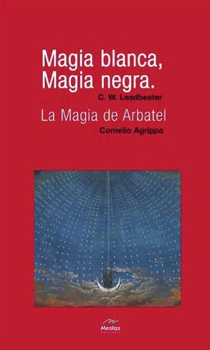 Magia Negra, Magia Blanca - C.w. Leadbeater